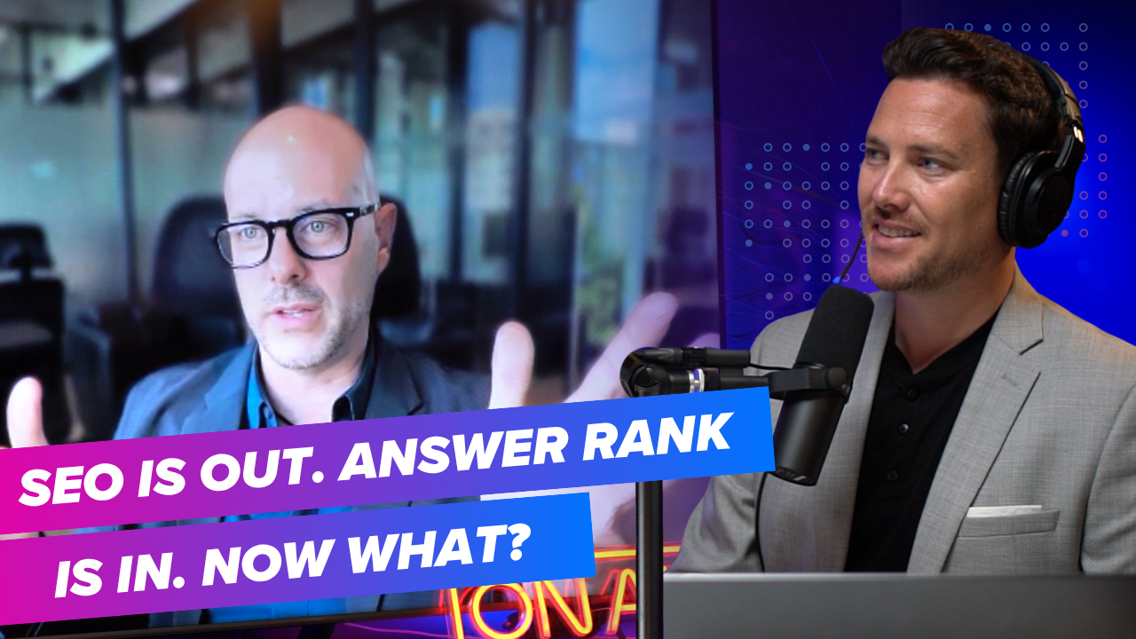 SEO Is Out. Answer Rank Is In. Now What?